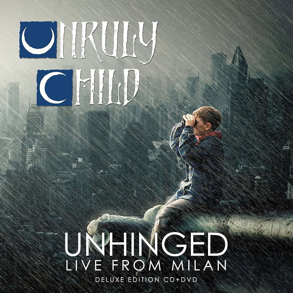 Unruly Child - Unhinged, Live from Milan (Deluxe Edition) - Amazon