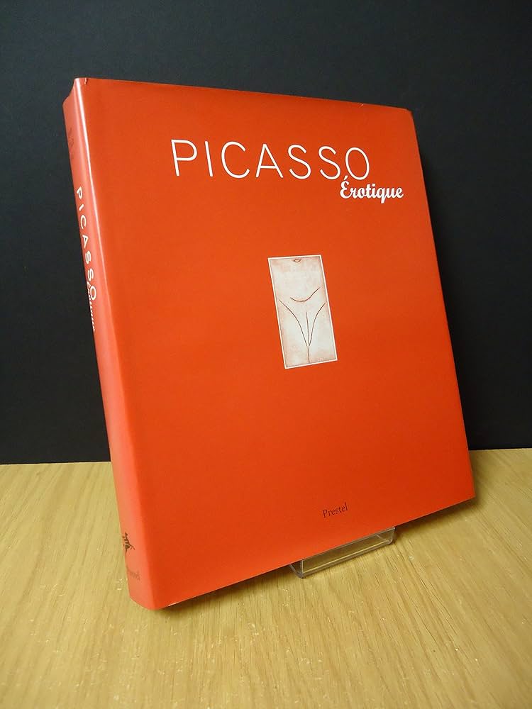 Picasso Erotique: Picasso, Pablo, Le Brun, Annie, Quignard, Pascal