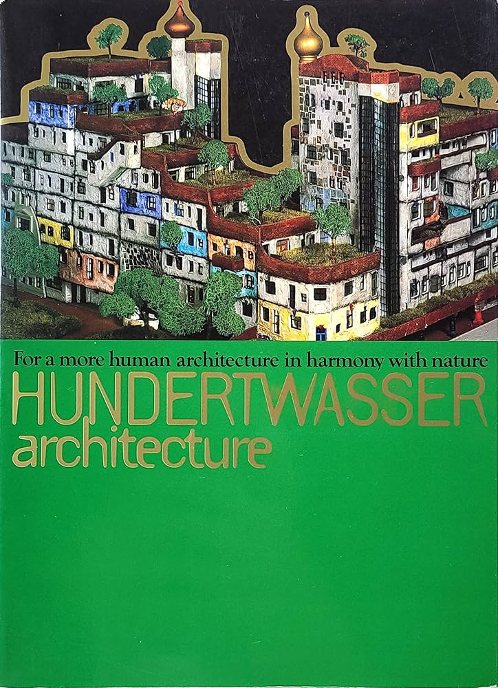 フンデルトワッサー 楽園を求めてー絵画から建築へ HUNDERTWASSER