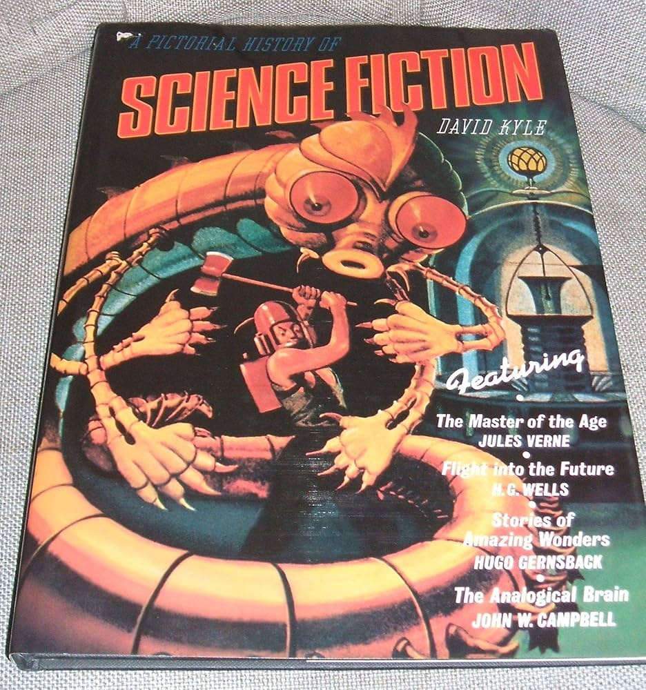 A Pictorial History of Science Fiction: Kyle, David A