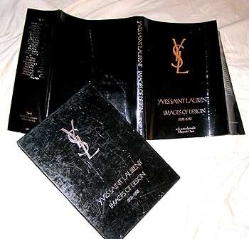 Yves Saint Laurent: Images of Design, 1958-1988: Amazon.co.uk