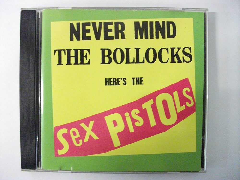 Sex Pistols - Never Mind the Bollocks Here's The Sex Pistols