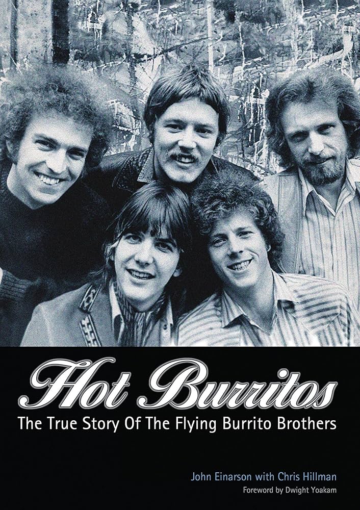 Hot Burritos: The True Story of The Flying Burrito Brothers: John