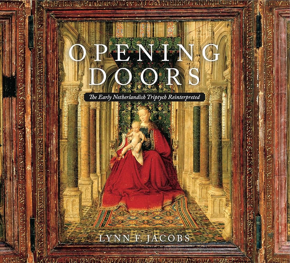 Opening Doors: The Early Netherlandish Triptych Reinterpreted