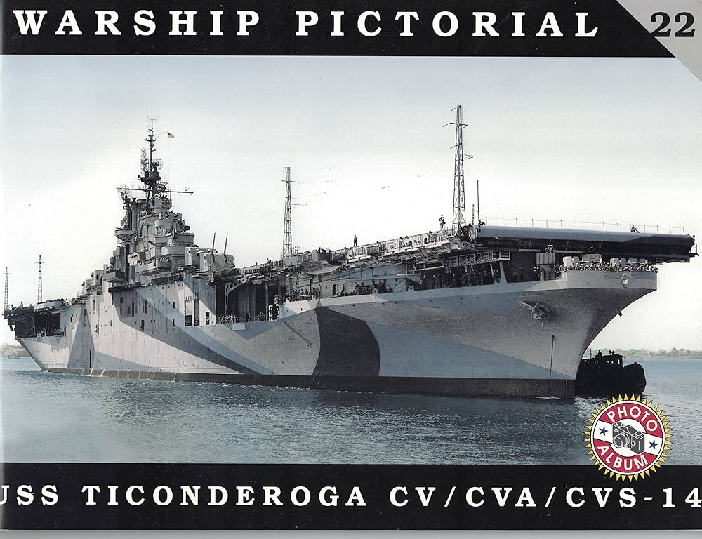 Warship Pictorial No. 22 - USS Ticonderoga CV/CVA/CVS-14: Steve