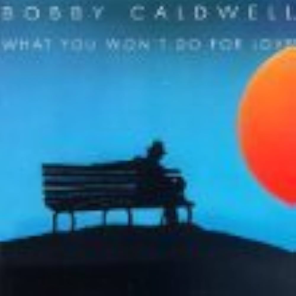 Bobby Caldwell - What You Won't Do for Love - Amazon.com Music