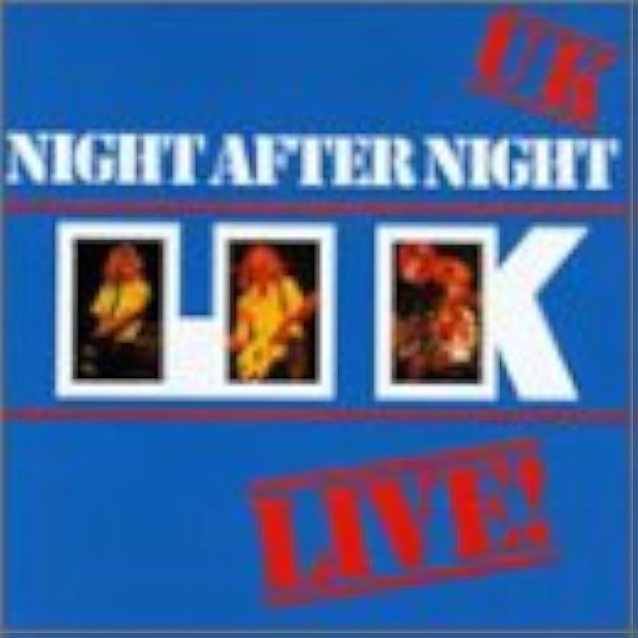 Night After Night by U.K.: Amazon.co.uk: CDs & Vinyl