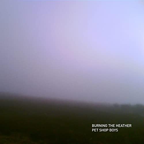 Amazon Music - ペット・ショップ・ボーイズのBurning the Heather