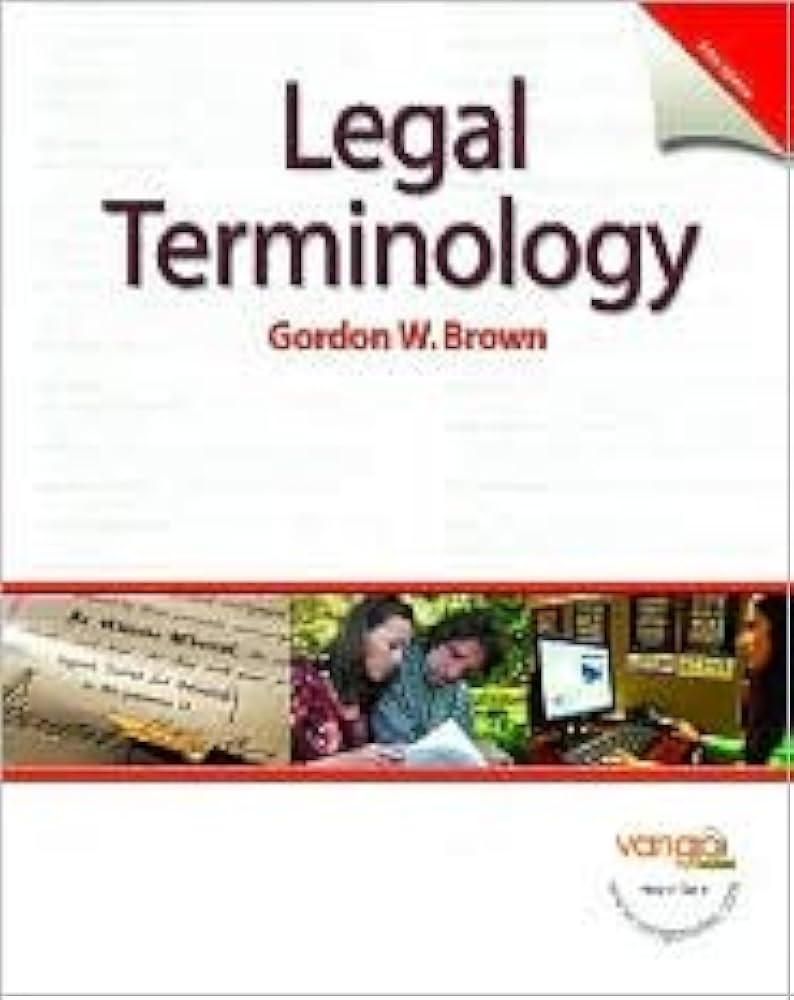 Legal Terminology 5th (fifth) edition Text Only: G.W. Brown