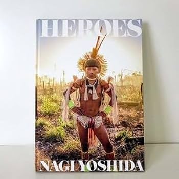Amazon.co.jp: ヨシダナギ NAGI YOSHIDA 写真集 HEROES ヒーローズ