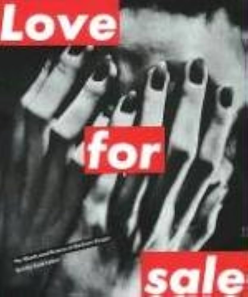 Love for Sale: Kate Linker, Barbara Kruger: 9780810926516: Amazon