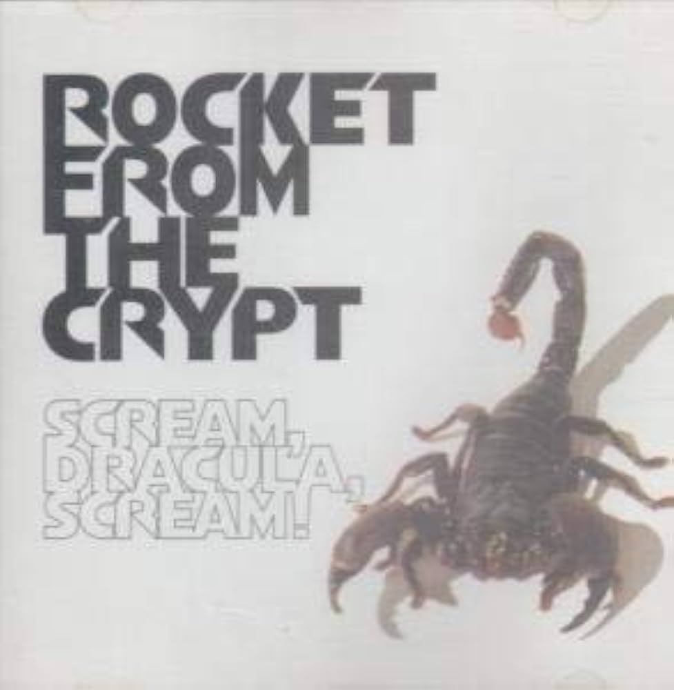 Rocket from the Crypt - Scream Dracula, Scream - Amazon.com Music