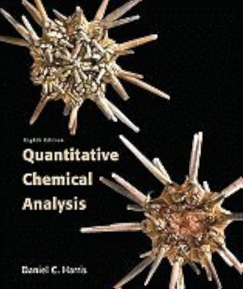 Quantitative Chemical Analysis: Daniel C. Harris: 9780716713470