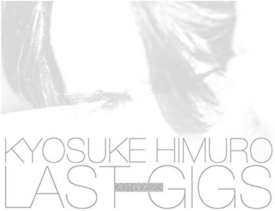 Amazon.co.jp: KYOSUKE HIMURO LAST GIGS(2BD) [Blu-ray] : 氷室京介: DVD