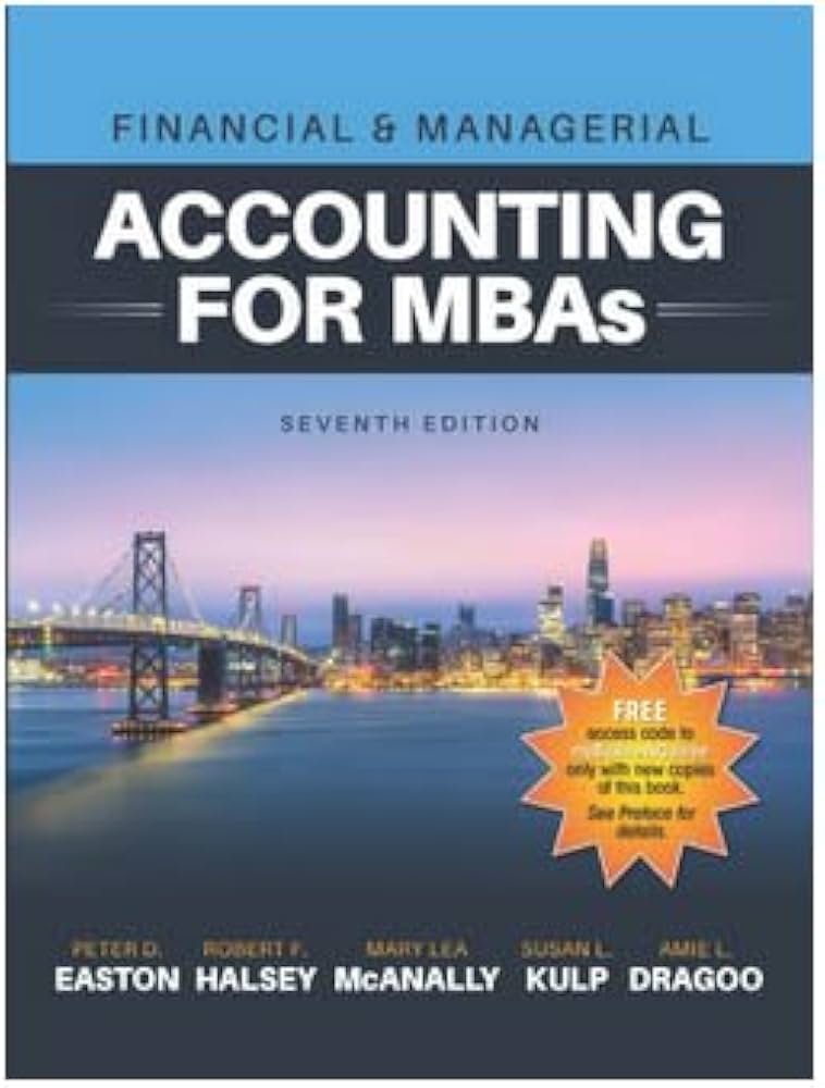 Financial & Managerial Accounting for MBAs, 7e: Peter D. Easton