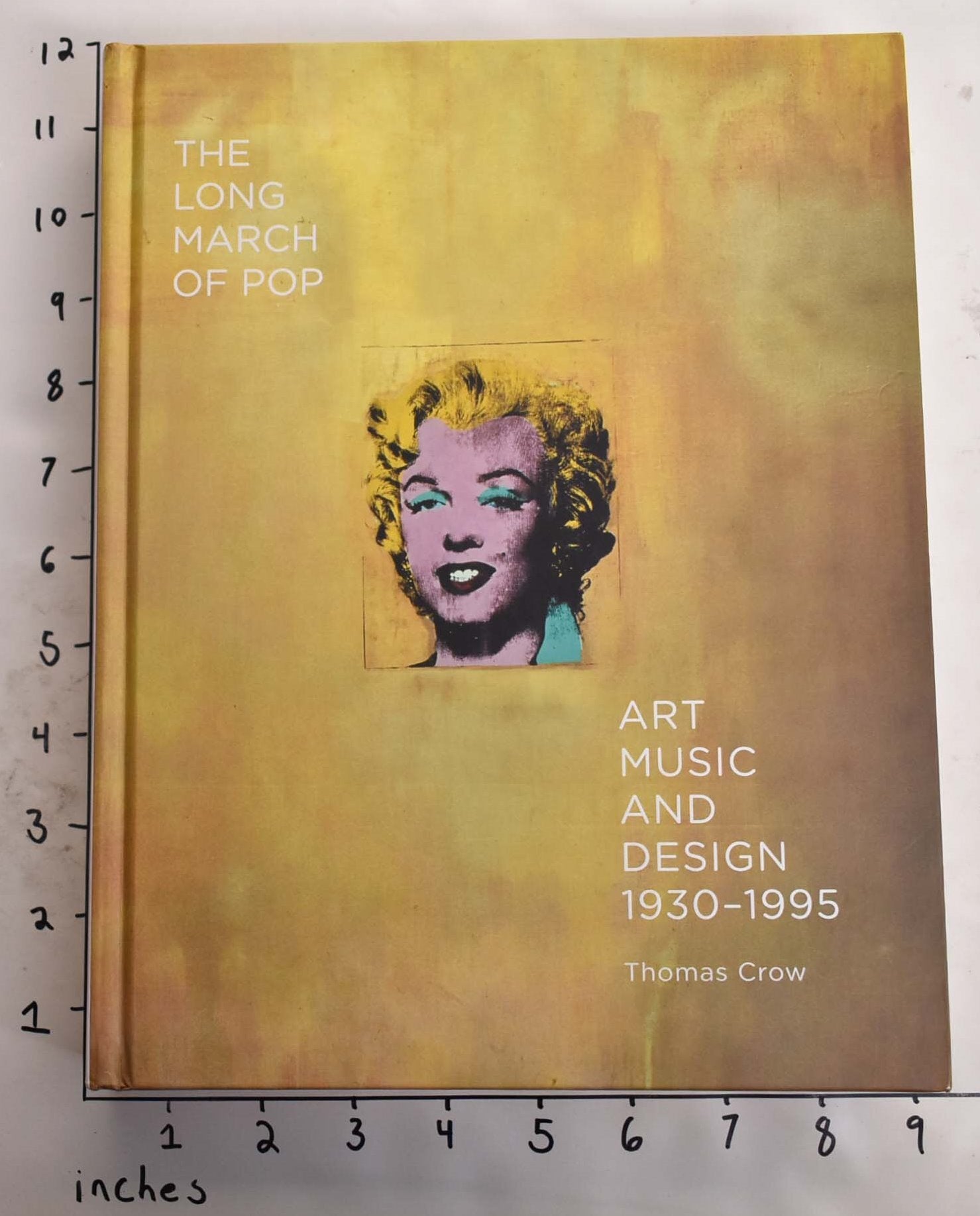 The Long March of Pop: Art, Music, and Design, 1930-1995 | Thomas Crow