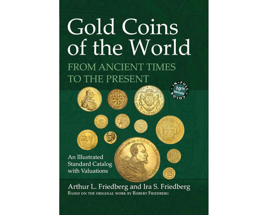 10th Edition of Friedberg's Gold Coins of the World - CoinsWeekly %