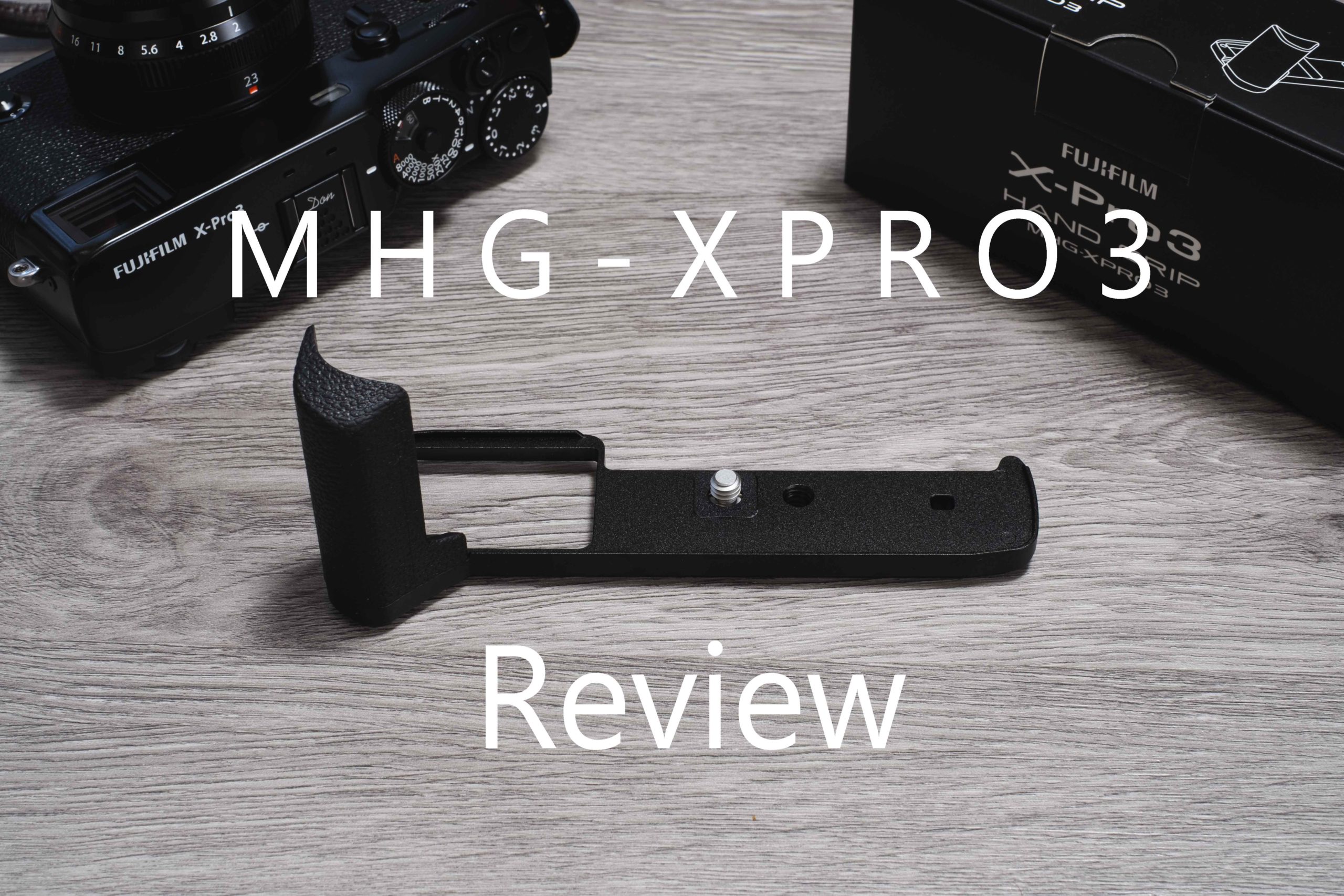 X-Pro3専用ハンドグリップ MHG-XPRO3 レビュー｜デザインを崩さず
