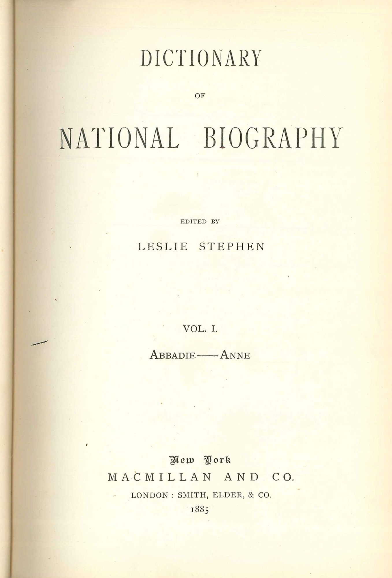DICTIONARY OF NATIONAL BIOGRAPHY, FOUNDED IN 1882 BY GEORGE SMITH