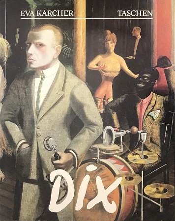 Otto Dix: 1891-1969 His Life and Works オットー・ディクス | ON THE