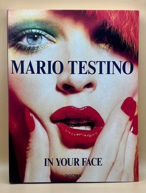 In Your Face by Testino, Mario: Near fine Paperback (2012) | Ken