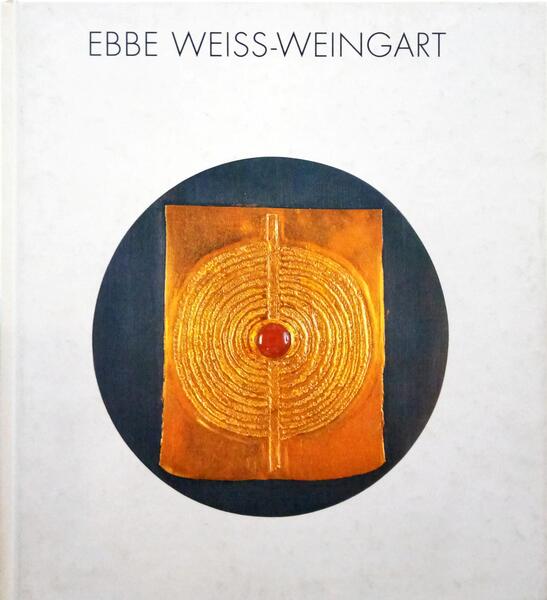 EBBE WEISS-WEINGART, SCHMUCK UND OBJEKTE 1946-1993.: Good Hard