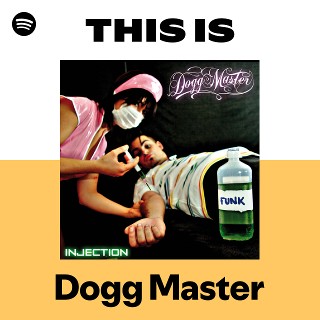 Dogg Master | Spotify