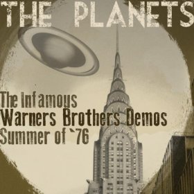 Album Review: The Planets, “The Infamous Warner Brothers Demos