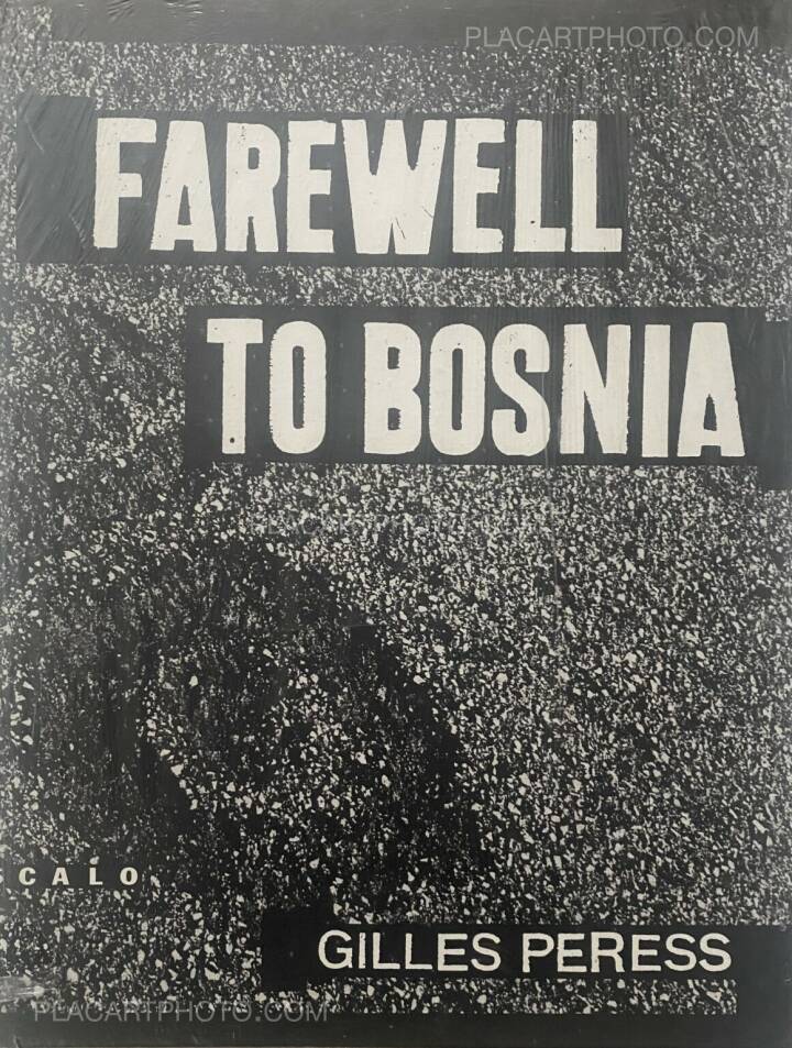 Gilles Peress: FAREWELL TO BOSNIA (NEW STILL IN SHRINK-WRAP