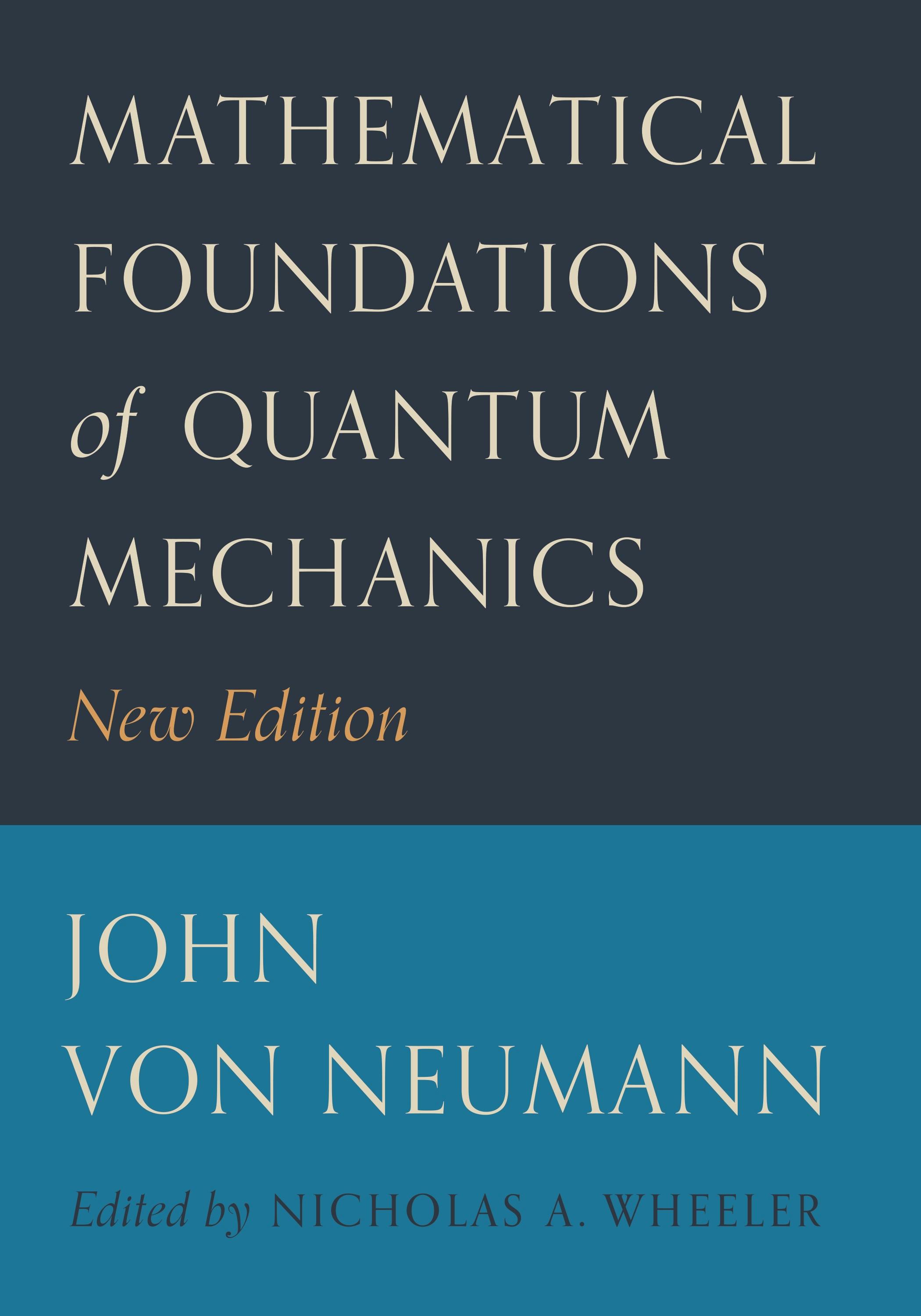 Mathematical Foundations of Quantum Mechanics | Princeton