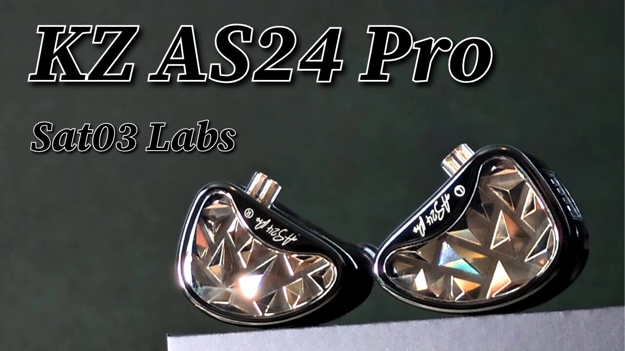 KZ『AS24 Pro』レビュー。 | Sat03 Labs