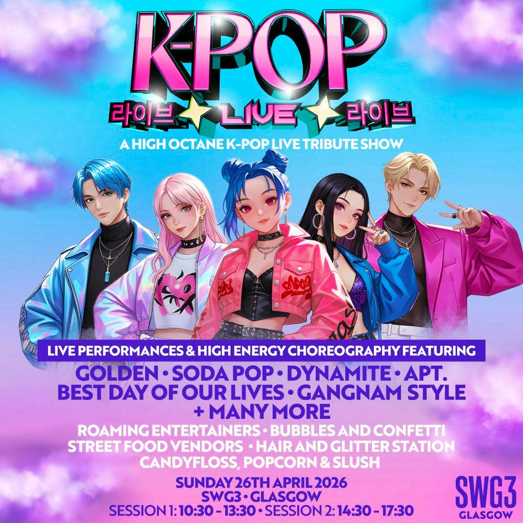 Tickets: K-Pop Live | SWG3, Glasgow | SOLD OUT!!! | SWG3 Glasgow