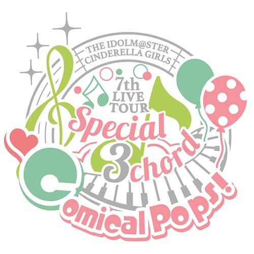 THE IDOLM@STER CINDERELLA GIRLS 7thLIVE TOUR Special 3chord