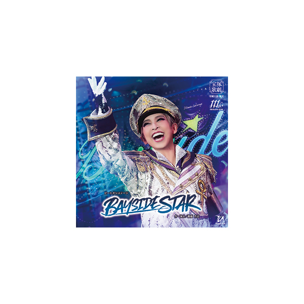 BAYSIDE STAR』: ブルーレイ・DVD・CD - 宝塚クリエイティブアーツ公式