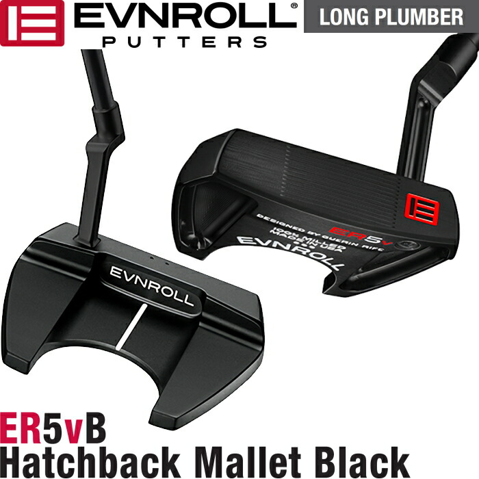 楽天市場】EVNROLL イーブンロール ER5V BLACK ハッチバックマレット