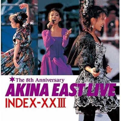 中森明菜 Akina NakaMori - AKINA EAST LIVE INDEX XXIII 2CD