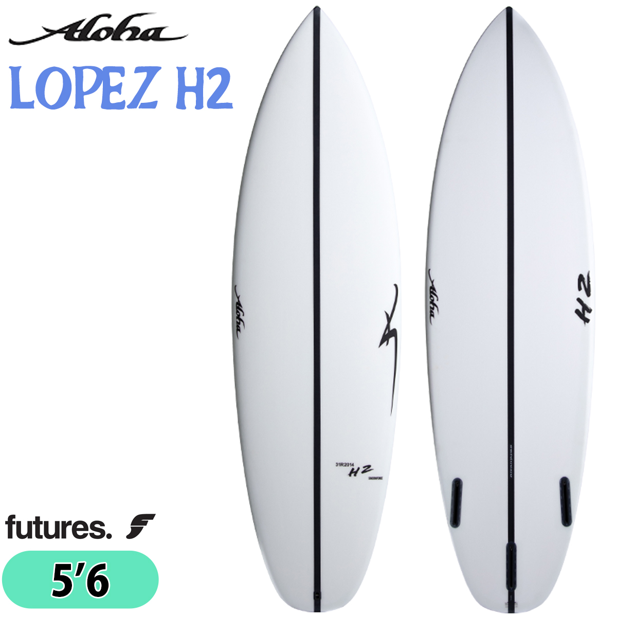 25 ALOHA SURFBOARDS アロハ サーフボード LOPEZ H2 SHADOW FORCE 5'6