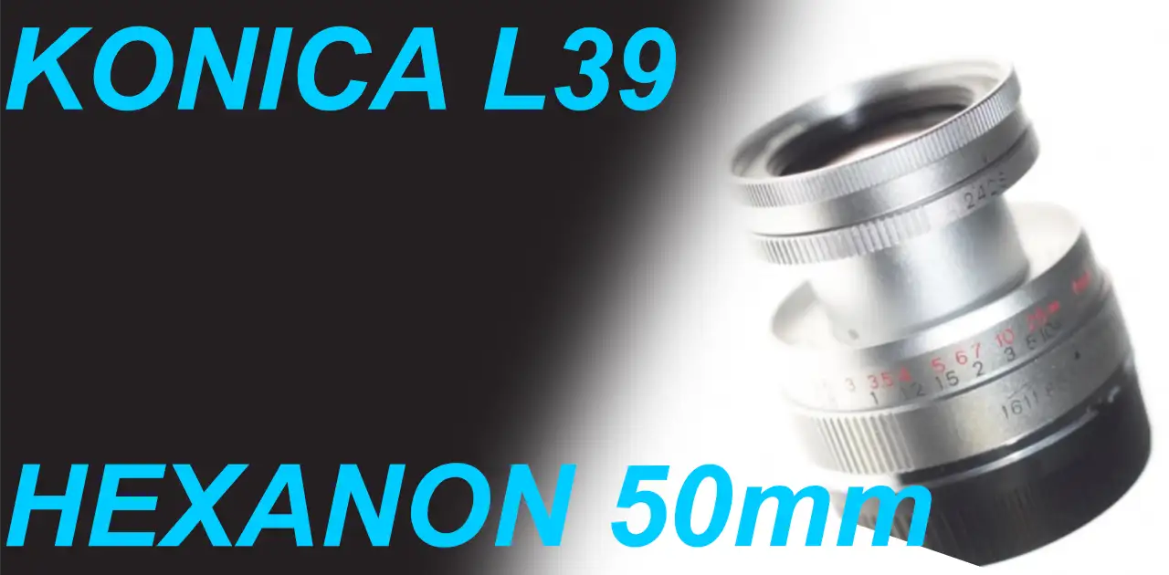 ガウス＆沈胴 KONICA L39 HEXANON 50mm F2.4 – Shige's hobby