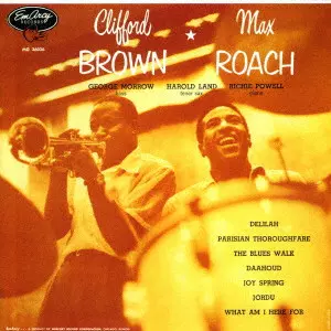 CLIFFORD BROWN & MAX ROACH / クリフォード・ブラウン&amp