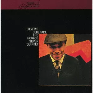SILVER SERENADE / シルヴァー・セレナーデ/HORACE SILVER/ホレス