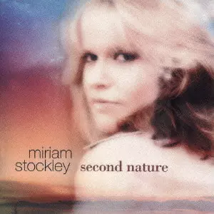 Second Nature / セカンド・ネイチャー/MIRIAM STOCKLEY/ミリアム
