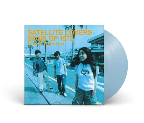 Sons of 1973~Vinyl Edition~(2nd Press)/SATELLITE LOVERS/サテライト