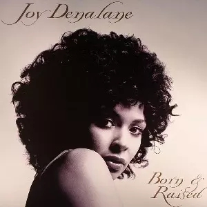 BORN & RAISED/JOY DENALANE/ジョイ・デナラーニ｜HIPHOP/R&B