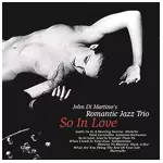 SO IN LOVE / ソー・イン・ラブ/ROMANTIC JAZZ TRIO/ロマンティック