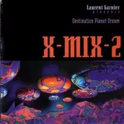 X-Mix-2/LAURENT GARNIER/ロラン・ガルニエ｜CLUB/DANCE｜ディスク