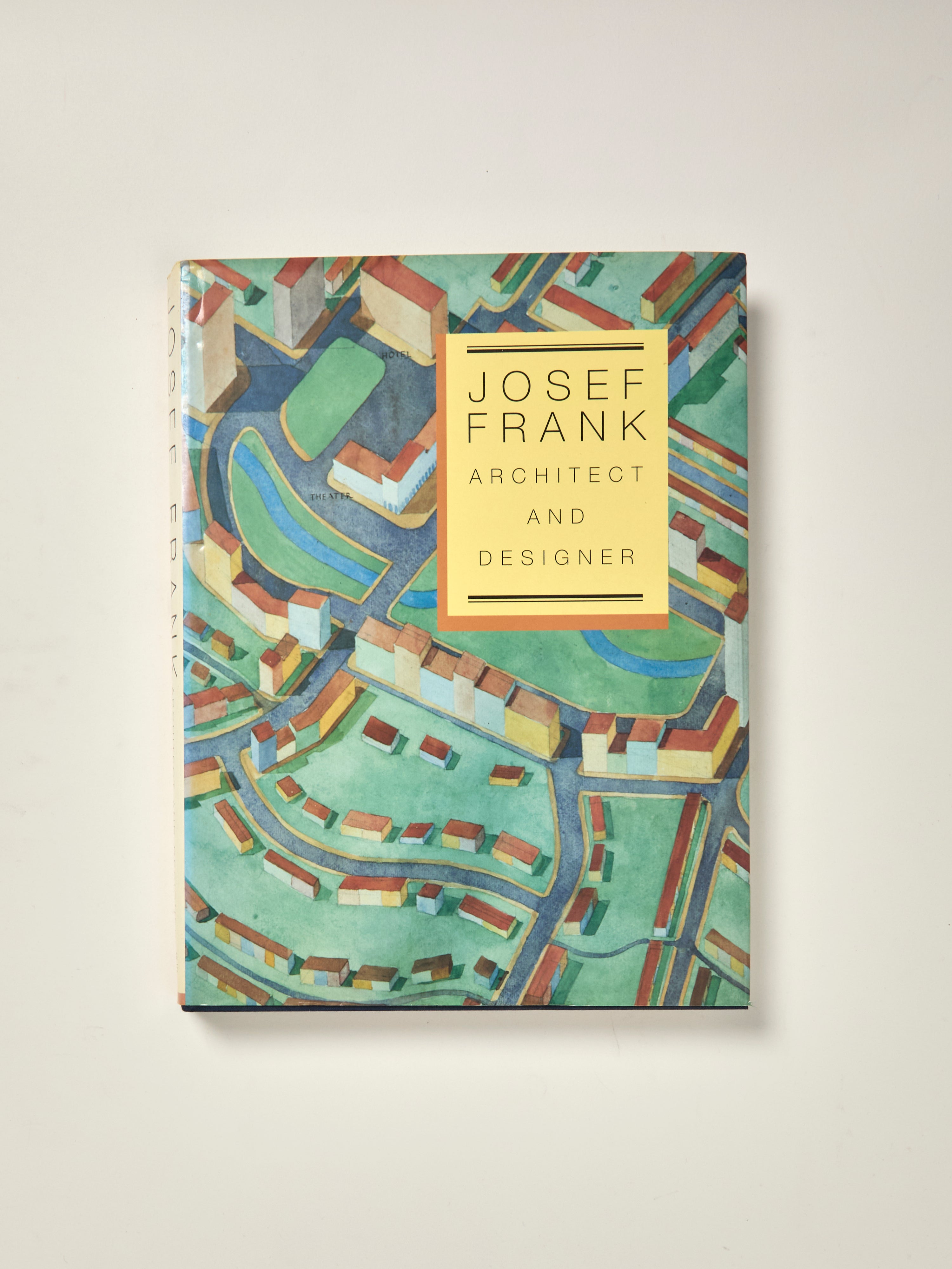 Josef Frank- Architect and Designer An Alternative Vision of the