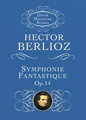 Symphonie Fantastique, Op. 14 (Episode in the Life of an Artist