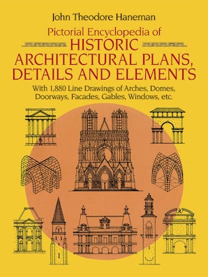 Pictorial Encyclopedia of Historic Architectural Plans, Details
