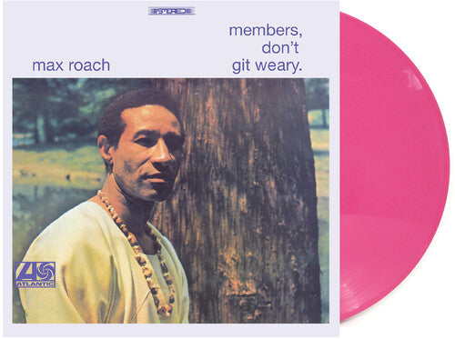 Max Roach - Members Don't Git Weary - Pink Vinyl (Exclusive) - LP