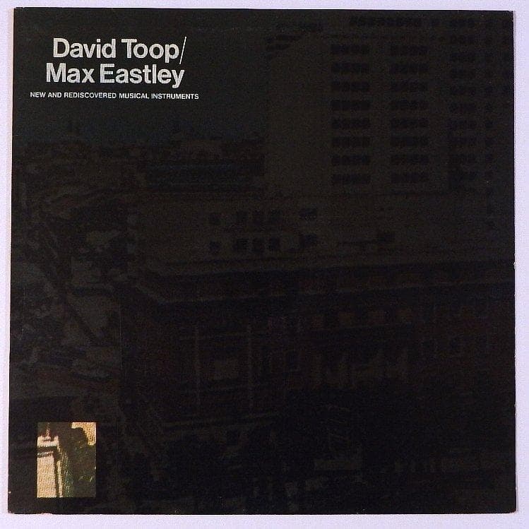 David Toop/Max Eastley 初回UKオリジナル アンビエント David Toop/Max Eastley 初回UKオリジナル アンビエント David Toop